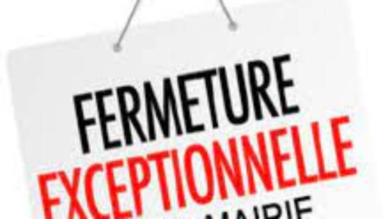 Fermeture Exceptionnelle de la Mairie